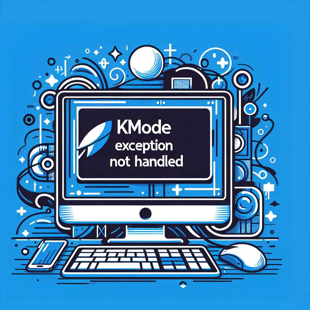 Kmode Exception Not Handled: Ursachen und Lösungen